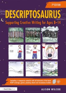 Descriptosaurus: Supporting Creative Writing for Ages 8–14, Third Edition