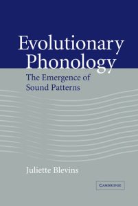 Evolutionary Phonology: The emergence of sound patterns