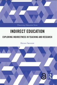 Indirect Education: Exploring Indirectness in Teaching and Research