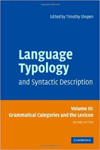 Language Typology and Syntactic Description, Volume 3 - Grammatical Categories and the Lexicon