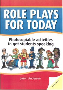 Role Plays for Today: Photocopiable Activities to Get Students Speaking