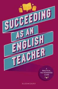 Succeeding as an English Teacher (A Practical No-nonsense Guide)