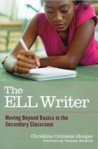 The ELL Writer: Moving Beyond Basics in the Secondary Classroom