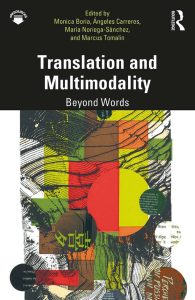 Translation and Multimodality: Beyond Words