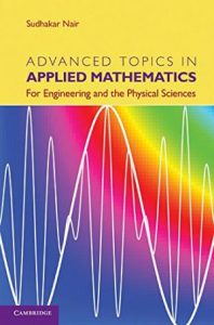 Advanced Topics in Applied Mathematics: For Engineering and the Physical Sciences