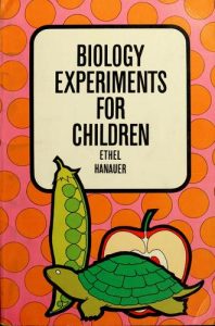 BIOLOGY EXPERIMENTS FOR CHILDREN