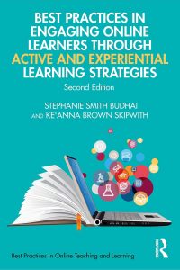 Best Practices in Engaging Online Learners Through Active and Experiential Learning Strategies, Second Edition