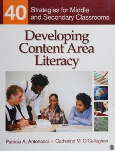 Developing Content Area Literacy: 40 strategies for middle and secondary classrooms