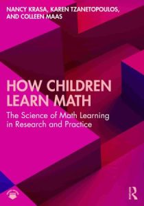 How Children Learn Math The Science of Math Learning in Research and Practice