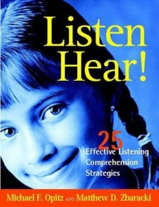 Listen Hear!: 25 Effective Listening Comprehension Strategies