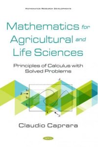 Mathematics for Agricultural and Life Sciences: Principles of Calculus with Solved Problems