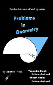 Problems in Geometry: Based on International Math olympiads