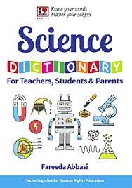 Science Dictionary: For Teachers, Students & Parents
