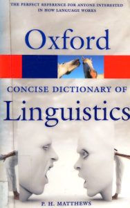 The Concise Oxford Dictionary of Linguistics, Second Edition