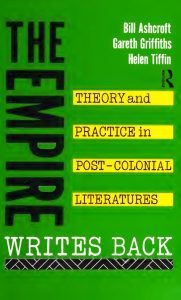 The Empire Writes Back: Theory and practice in post-colonial literatures