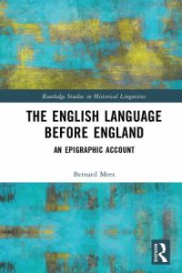 The English Language Before England An Epigraphic Account
