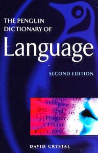 The Penguin Dictionary of Language, Second Edition