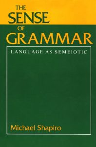 The Sense of Grammar: Language as Semeiotic