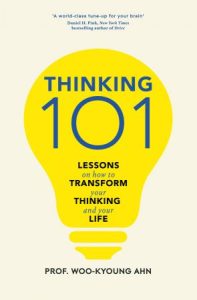 Thinking 101: Lessons on How To Transform Your Thinking and Your Life