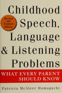 Childhood Speech, Language, and Listening Problems: What Every Parent Should Know, Second Edition