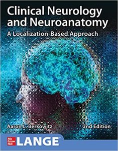 Clinical Neurology and Neuroanatomy: A Localization-Based Approach, 2nd Edition (2022)