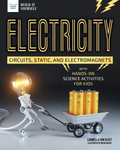 Electricity: Circuits, Static, and Electromagnets with Hands-On Science Activities for Kids (2022)