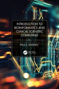 Introduction to Bioinformatics and Clinical Scientific Computing (2023)