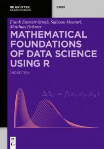 Mathematical Foundations of Data Science Using R, 2nd Edition (2022)