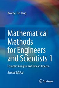 Mathematical Methods for Engineers and Scientists 1: Complex Analysis and Linear Algebra (2022)