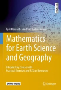 Mathematics for Earth Science and Geography: Introductory Course with Practical Exercises and R/Xcas Resources
