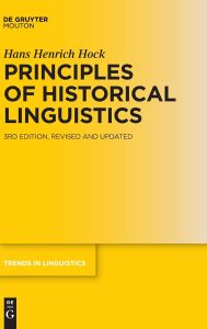 Principles of Historical Linguistics, 3rd edition, revised and updated