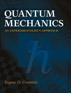 Quantum Mechanics: An Experimentalist's Approach