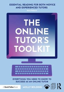 The Online Tutor’s Toolkit: Everything You Need to Know to Succeed as an Online Tutor