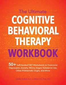 The Ultimate Cognitive Behavioral Therapy Workbook: 50+ Self-Guided CBT Worksheets