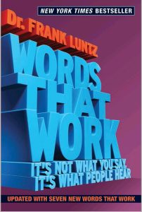 Words That Work: Its Not What You Say, Its What People Hear (Revised, Updated Edition)