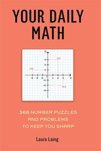 Your Daily Math: 366 Number Puzzles and Problems to Keep You Sharp