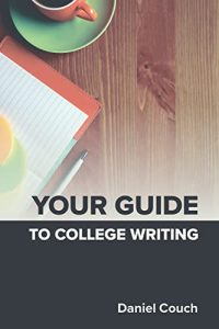 Your Guide to College Writing, 2nd Edition