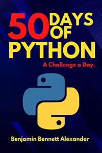 50 days of Python: A Challenge a Day (2022)