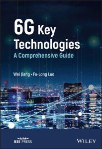 6G Key Technologies: A Comprehensive Guide (2022)