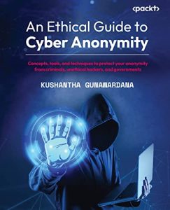 An Ethical Guide to Cyber Anonymity (2022)