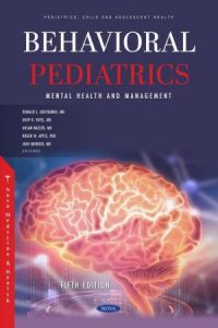 Behavioral Pediatrics: Mental Health and Management, 5th Edition (2022)