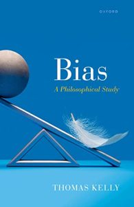 Bias: A Philosophical Study (2022)