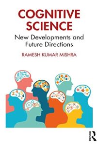 Cognitive Science: New Developments and Future Directions (2022)