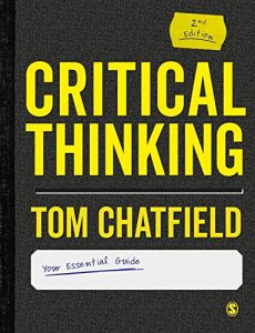Critical Thinking: Your Guide to Effective Argument, Successful Analysis and Independent Study, 2nd Edition (2022)