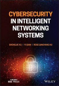 Cybersecurity in Intelligent Networking Systems (2022)