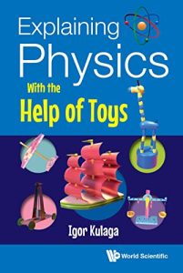 Explaining Physics With the Help of Toys (2022)