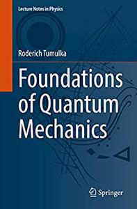Foundations of Quantum Mechanics, 1st edition (2022)