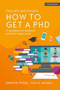 How to Get a PhD: A Handbook for Students and Their Supervisors, 7th Edition (2022)