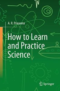 How to Learn and Practice Science (2022)