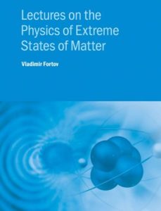 Lectures on the Physics of Extreme States of Matter